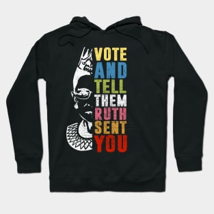 Vote And Tell Them Ruth Sent You Hoodie